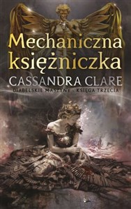 Mechaniczna księżniczka Diabelskie maszyny Księga trzecia - Polish Bookstore USA