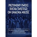 Przyjmijmy owoce Ducha Świętego, on umacnia miłość pl online bookstore