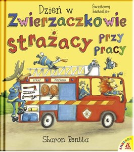 Dzień w Zwierzaczkowie Strażacy przy pracy wyd.2 