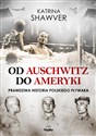 Od Auschwitz do Ameryki Niezwykła historia polskiego pływaka to buy in Canada
