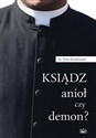 Ksiądz anioł czy demon? books in polish