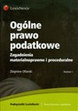 Ogólne prawo podatkowe Zagadnienia materialnoprawne i proceduralne to buy in Canada