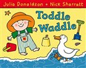Julia Donaldson - Toddle Waddle books in polish