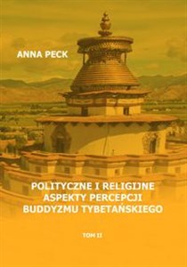 Polityczne i religijne aspekty percepcji buddyzmu tybetańskiego Polish Books Canada