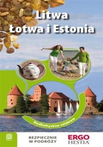 Litwa Łotwa i Estonia Nadbałtyckim szlakiem  