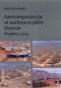 Samoorganizacja w wielkomiejskim slumsie Przykład Limy Polish Books Canada