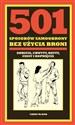 501 sposobów samoobrony bez użycia broni odbicia, chwyty, rzuty, ciosy i kopnięcia Canada Bookstore