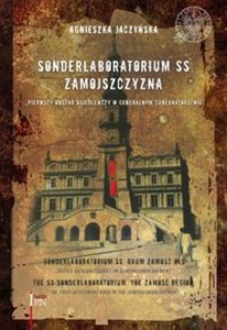 Sonderlaboratorium SS Zamojszczyzna Pierwszy obszar osiedleńczy w Generalnym Gubernatorstwie 