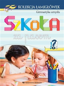 Kolekcja łamigłówek cz.1 Gimnastyka umysłu Szkoła za pasem - Polish Bookstore USA
