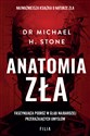 Anatomia zła  - Michael H. Stone books in polish