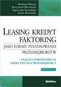 Leasing kredyt faktoring jako formy finansowania przedsiębiorstw Analiza porównawcza i korzyści dla przedsiębiorcy pl online bookstore