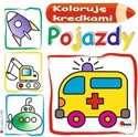 Koloruję kredkami Pojazd - Mirosława Kwiecińska