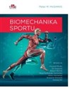 Biomechanika w sporcie i ćwiczeniach ruchowych - Peter M. McGinnis