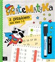 Matematyka z pisakiem dla klas 1-3 Piszę i zma - Opracowanie Zbiorowe