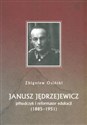 Janusz Jędrzejewicz piłsudczyk i reformator edukacji 1885-1951 books in polish