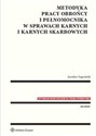 Metodyka pracy obrońcy i pełnomocnika w sprawach karnych i karnych skarbowych Polish Books Canada