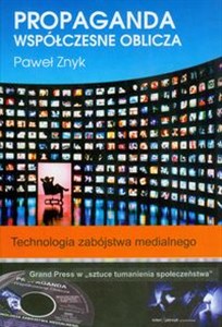 Propaganda Współczesne oblicza z płytą DVD Technologia zabójstwa medialnego - Polish Bookstore USA