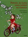 Pewnie że Lotta umie jeździć na rowerze - Astrid Lindgren