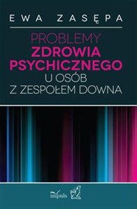 Problemy zdrowia psychicznego u osób z zespołem Downa books in polish