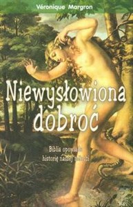 Niewysłowiona dobroć Biblia opowiada historię naszej miłości - Polish Bookstore USA