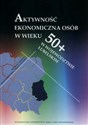 Aktywność ekonomiczna osób w wieku 50+ w województwie lubelskim pl online bookstore