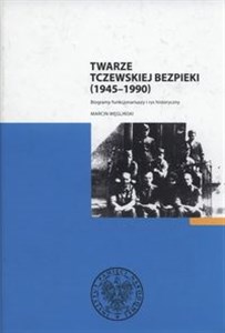 Twarze tczewskiej bezpieki (1945-1990) Biogramy funkcjonariuszy i rys historyczny chicago polish bookstore