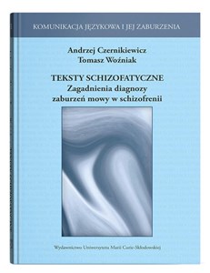 Teksty schizofatyczne Zagadnienia diagnozy zaburzeń mowy w schizofrenii chicago polish bookstore