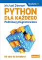 Python dla każdego. Podstawy programowania - Michael Dawson