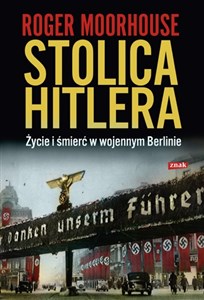 Stolica Hitlera Życie i śmierć w wojennym Berlinie  
