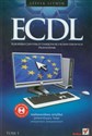 ECDL Europejski Certyfikat Umiejętności Komputerowych Przewodnik t.1  