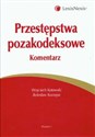 Przestępstwa pozakodeksowe Komentarz - Polish Bookstore USA