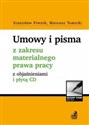 Umowy i pisma z zakresu materialnego prawa pracy z objaśnieniami i płytą CD pl online bookstore