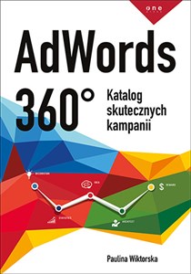 AdWords 360° Katalog skutecznych kampanii polish usa