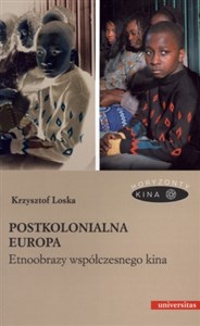 Postkolonialna Europa Etnoobrazy współczesnego kina online polish bookstore