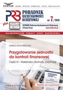 Przygotowanie jednostki do kontroli finansowej cz.IV Poradnik Rachunkowości Budżetowej 7/16  