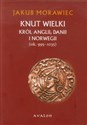 Knut Wielki. Król Anglii, Danii i Norwegii books in polish