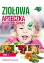 Ziołowa apteczka na dziecięce choroby Tom 1 - Zbigniew Przybylak