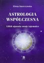 Astrologia współczesna Tom 1 Lilith ujawnia swoje tajemnice - Elena Suszczynska