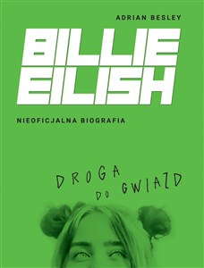 Billie Eilish. Droga do gwiazd. Nieoficjalna biografia polish books in canada