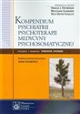 Kompendium psychiatrii psychoterapii medycyny psychosomatycznej pl online bookstore