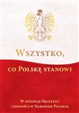 Wszystko co Polskę stanowi 