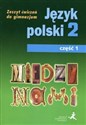 Między nami Język polski 2 Zeszyt ćwiczeń Część 1 Gimnazjum Bookshop