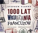 [Audiobook] 1000 lat wkurzania Francuzów chicago polish bookstore