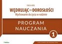 Wędrując ku dorosłości 1 Wychowanie do życia w rodzinie Program nauczania Program dla uczniów klasy 1 liceum ogólnokształcącego, technikum, szkoły branżowej I stopnia books in polish