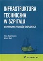 Infrastruktura techniczna w szpitalu Wspomaganie procesów eksploatacji  