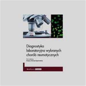 Diagnostyka laboratoryjna wybranych chorób reumatycznych in polish