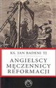 Angielscy męczennicy reformacji - Jan Badeni Polish Books Canada