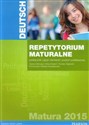 Deutsch Repetytorium maturalne 2015 Podręcznik Poziom podstawowy - Cezary Serzysko, Nina Drabich, Tomasz Gajownik Polish bookstore