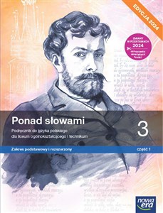 Nowa język polski ponad słowami podręcznik klasa 3 część 1 liceum i technikum zakres podstawowy i rozszerzony EDYCJA 2024   