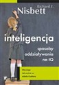 Inteligencja Sposoby oddziaływania na IQ Dlaczego tak ważne są szkoła i kultura books in polish
